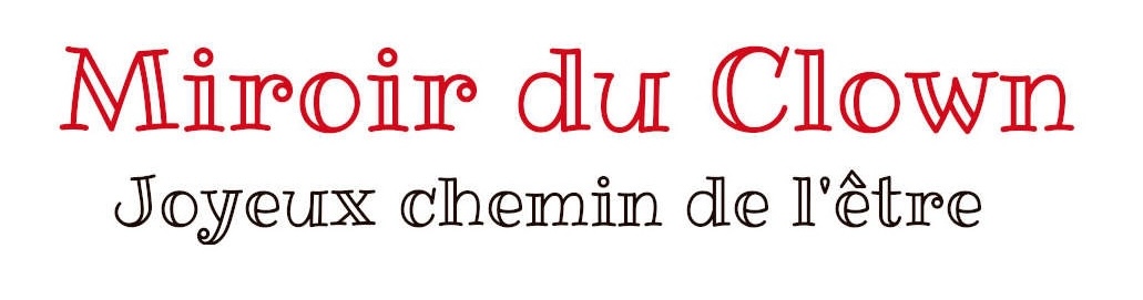 Miroir du Clown — Joyeux chemin de l'être
